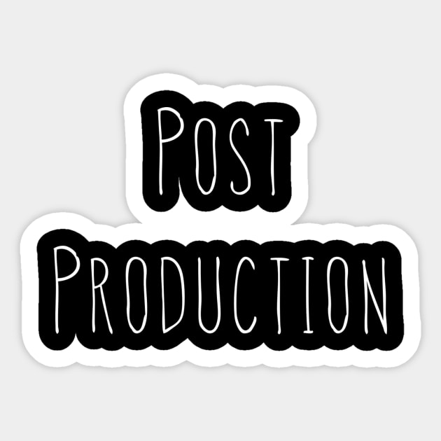 Post Production - White Sticker by AlexisBrown1996